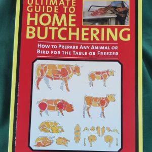 The Ultimate guide to Home Butchering